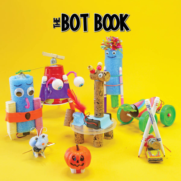 The Bot Book - 19 Creative Bot Builds and Activities for Kids